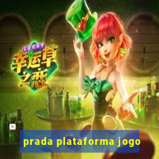 prada plataforma jogo